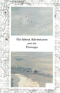 Fly-About Adventures and the Ercoupe: Flying the "open cockpit convertable" Ercoupe - Paperback