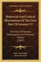 Historical And Critical Illustrations Of The First Part Of Genesis V2: First Part Of Genesis, Cosmogonies And Primeval History (1862) - Paperback