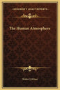 The Human Atmosphere - Hardcover