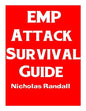 EMP Attack Survival Guide: The Ultimate Beginner's Guide On How To Prepare For and Outlast An Electromagnetic Pulse Attack That Takes Down The U. - Paperback