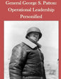 General George S. Patton: Operational Leadership Personified - Paperback