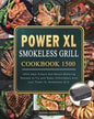 Power XL Smokeless Grill Cookbook 1500: 1500 Days Simple and Mouth-Watering Recipes to Fry and Roast Effortlessly with your Power XL Smokeless Grill - Paperback