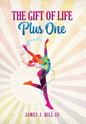 The Gift of Life, Plus One - Hardcover