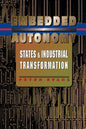 Embedded Autonomy: States and Industrial Transformation - Paperback
