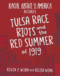 Tulsa Race Riots and the Red Summer of 1919 - Library Binding