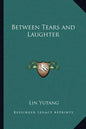 Between Tears and Laughter - Paperback