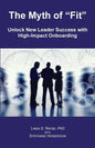 The Myth of "Fit": Unlock New Leader Success with High-Impact Onboarding - Paperback