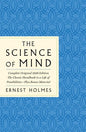 The Science of Mind: The Complete Original 1926 Edition -- The Classic Handbook to a Life of Possibilities: Plus Bonus Material - Paperback