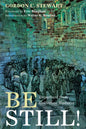 Be Still!: Departure from Collective Madness - Paperback