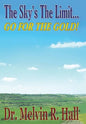 The Sky's the Limit: Go for the Gold! - Hardcover
