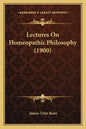 Lectures On Homeopathic Philosophy (1900) - Paperback