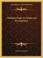 Chaldean Magic Its Origin and Development - Paperback