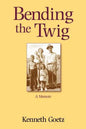 Bending the Twig: A Memoir - Paperback