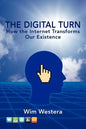 The Digital Turn: How the Internet Transforms Our Existence - Paperback