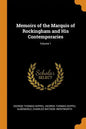 Memoirs of the Marquis of Rockingham and His Contemporaries; Volume 1 - Paperback