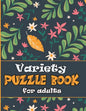 Variety Puzzle Book for adults: large print Puzzle book mixed ! featuring large print sudoku, word search, cryptograms and Word scramble - Paperback