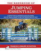 The Handbook of JUMPING ESSENTIALS: A step-by-step guide explaining how to train a horse to find the proper take-off spot - Paperback