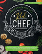 Kid Chef: Young Chef Cookbook - The Complete Cooking Book for Kids Who Love to Cook and Eat. Funny and Healthy Recipes to Prepar - Paperback