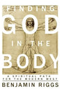 Finding God in the Body: A Spiritual Path for the Modern West - Paperback