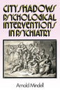City Shadows: Psychological Interventions in Psychiatry - Paperback