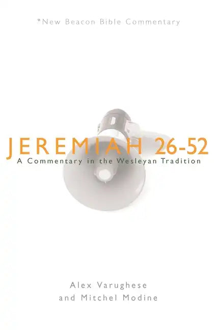 Jeremiah 26-52: A Commentary in the Wesleyan Tradition - Paperback