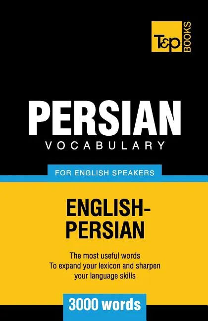 Persian vocabulary for English speakers - 3000 words - Paperback