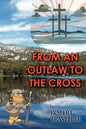 From an Outlaw to the Cross - Paperback