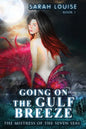 Going on the Gulf Breeze: Mistress of the Seven Seas Book 1 - Paperback