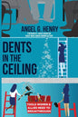 Dents in the Ceiling: Tools Women & Allies Need to Breakthrough - Paperback
