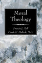 Moral Theology - Paperback