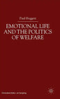 Emotional Life and the Politics of Welfare - Hardcover