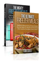 The Ultimate Freezer Meal Cookbook: Freezer Meals Boxset - The Mighty Freezer Meals + Delicious Money Saving Freezer Recipes You Can Make in Advance a - Paperback