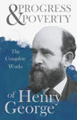 Progress and Poverty - The Complete Works of Henry George - Paperback