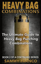Heavy Bag Combinations: The Ultimate Guide to Heavy Bag Punching Combinations - Paperback