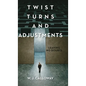 Twist Turns and Adjustments: Leaving No Doubts - Hardcover