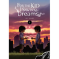 For the Kid I Saw in My Dreams, Vol. 1 - Hardcover