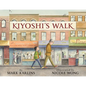 Kiyoshi's Walk - Hardcover