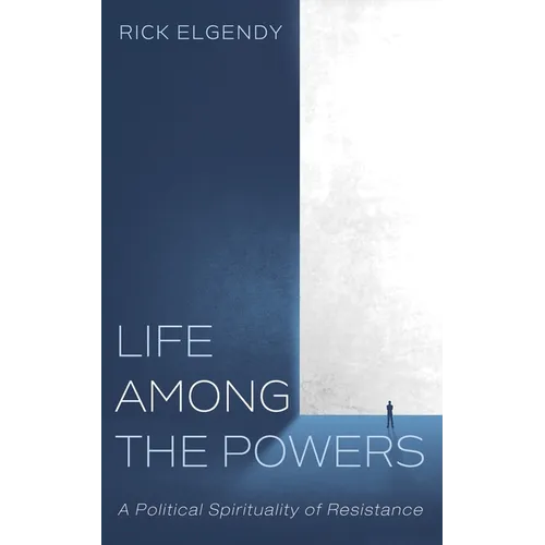 Life among the Powers - Hardcover