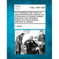 The Trial Before Chief Justice Sir James Mansfield and a Special Jury of Merchants, at Guildhall, Between Philip Parry Price Myddelton, Plaintiff, and - Paperback