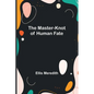 The Master-Knot of Human Fate - Paperback
