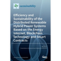 Efficiency and Sustainability of the Distributed Renewable Hybrid Power Systems Based on the Energy Internet, Blockchain Technology and Smart Contract - Hardcover
