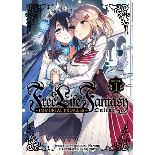 Free Life Fantasy Online: Immortal Princess (Light Novel) Vol. 1 - Paperback