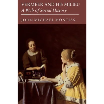 Vermeer and His Milieu: A Web of Social History - Paperback