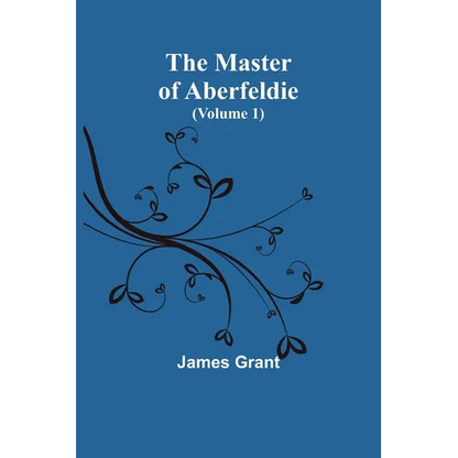 The Master of Aberfeldie (Volume 1) - Paperback