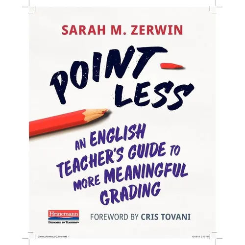 Point-Less: An English Teacher's Guide to More Meaningful Grading - Paperback
