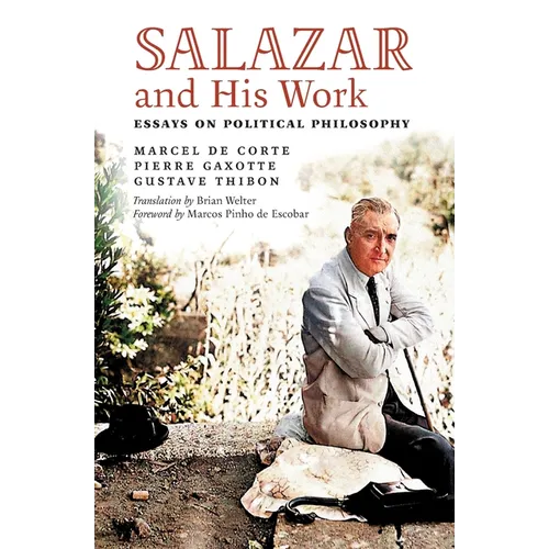 Salazar and His Work: Essays on Political Philosophy - Paperback