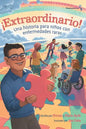 ¡Extraordinario! Una historia para niños con enfermedades raras (Hispanoamérica) - Hardcover