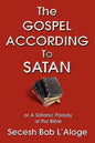 The Gospel According to Satan: or A Satanic Parody of the Bible - Paperback