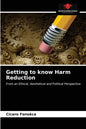 Getting to know Harm Reduction - Paperback