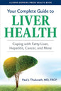 Your Complete Guide to Liver Health: Coping with Fatty Liver, Hepatitis, Cancer, and More - Hardcover